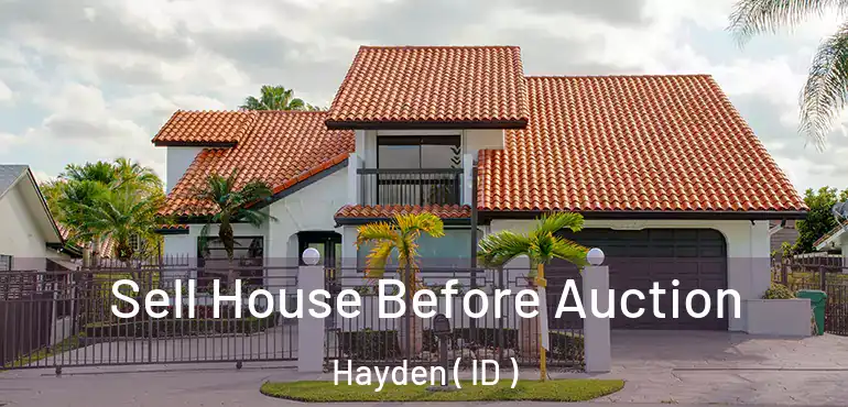  Sell House Before Auction Hayden ( ID )
