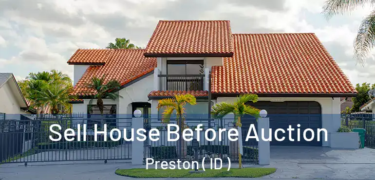  Sell House Before Auction Preston ( ID )