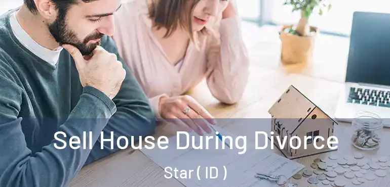  Sell House During Divorce Star ( ID )