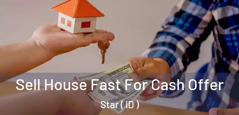  Sell House Fast For Cash Offer Star ( ID )
