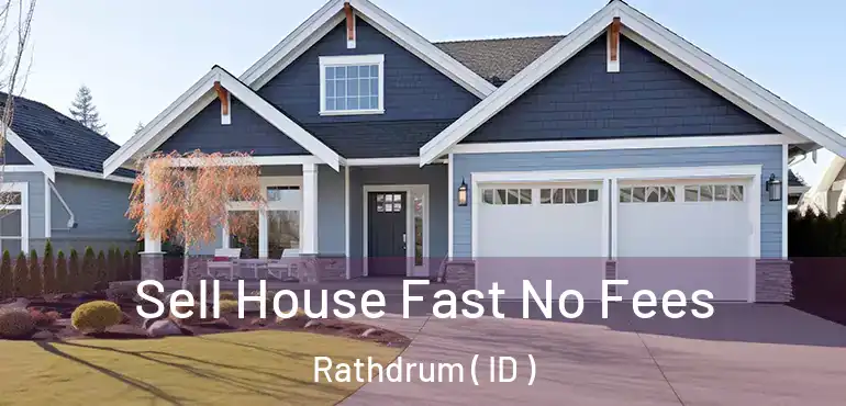  Sell House Fast No Fees Rathdrum ( ID )