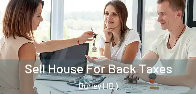  Sell House For Back Taxes Burley ( ID )