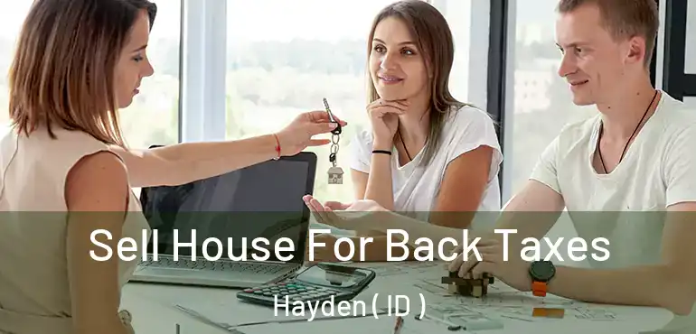  Sell House For Back Taxes Hayden ( ID )