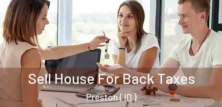  Sell House For Back Taxes Preston ( ID )