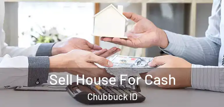  Sell House For Cash Chubbuck ID