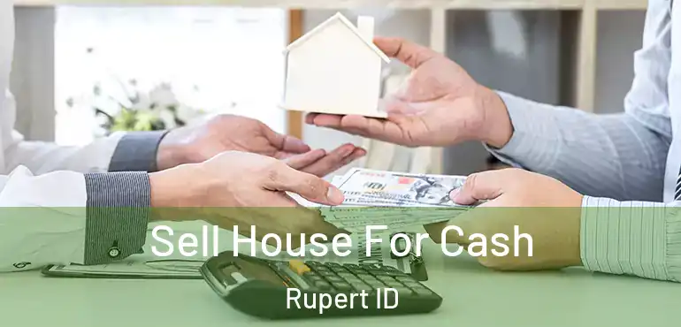  Sell House For Cash Rupert ID