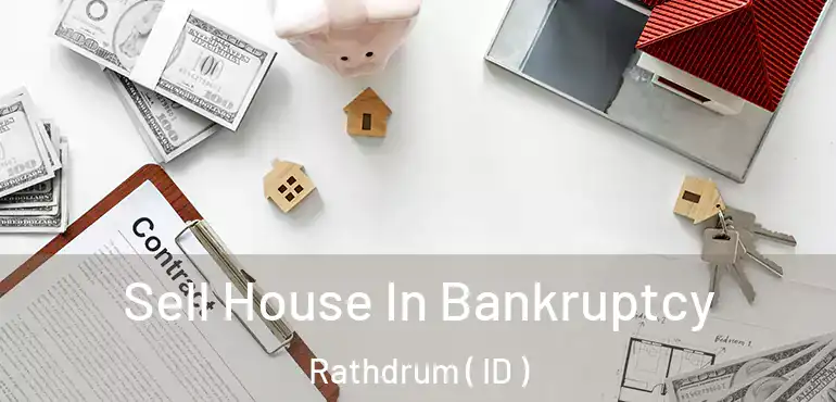  Sell House In Bankruptcy Rathdrum ( ID )
