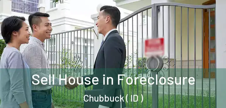  Sell House in Foreclosure Chubbuck ( ID )