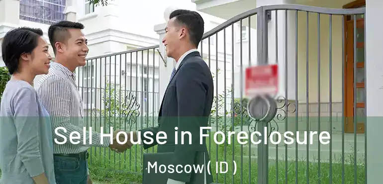  Sell House in Foreclosure Moscow ( ID )