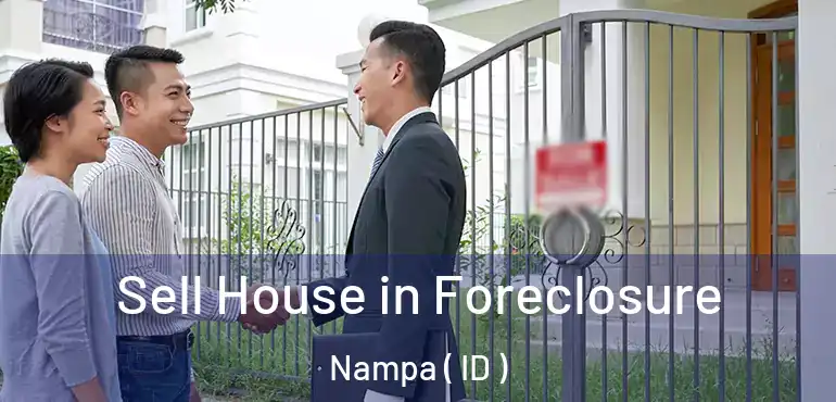  Sell House in Foreclosure Nampa ( ID )
