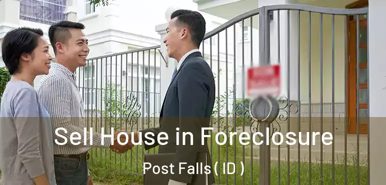  Sell House in Foreclosure Post Falls ( ID )
