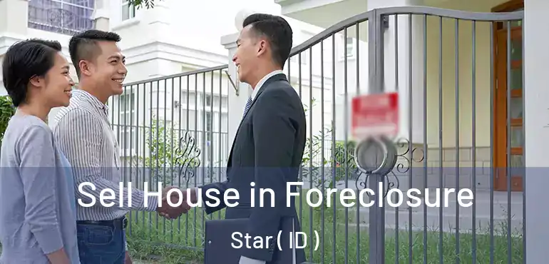  Sell House in Foreclosure Star ( ID )