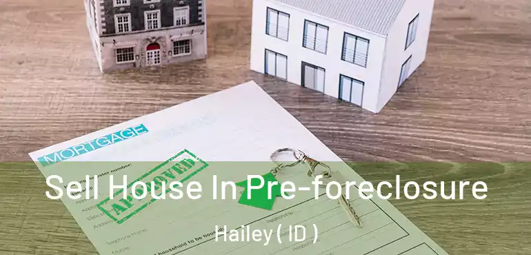  Sell House In Pre-foreclosure Hailey ( ID )