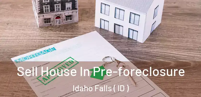  Sell House In Pre-foreclosure Idaho Falls ( ID )