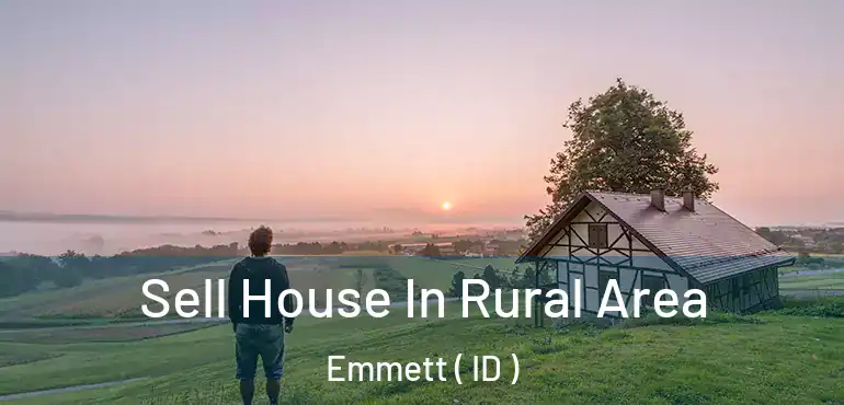  Sell House In Rural Area Emmett ( ID )