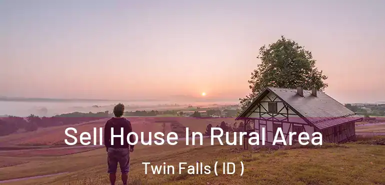  Sell House In Rural Area Twin Falls ( ID )