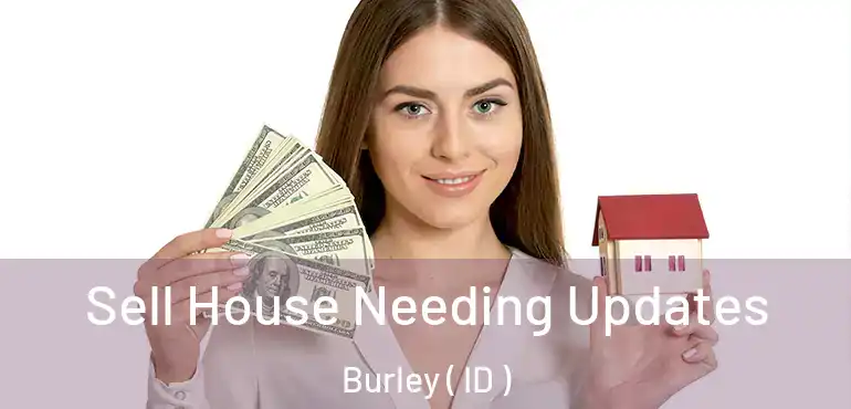  Sell House Needing Updates Burley ( ID )