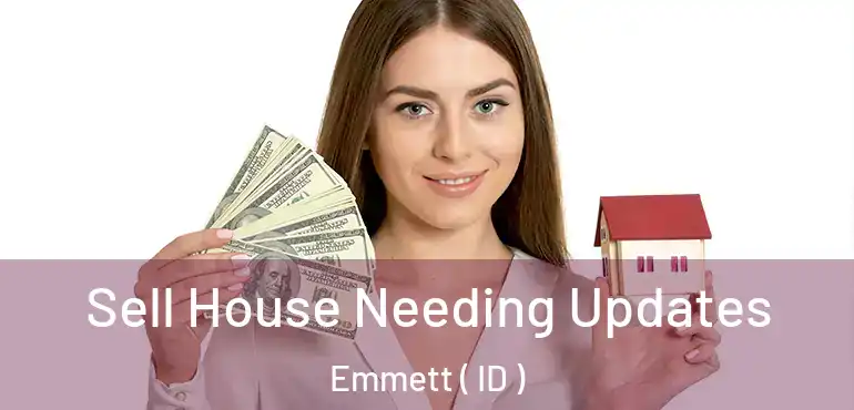  Sell House Needing Updates Emmett ( ID )