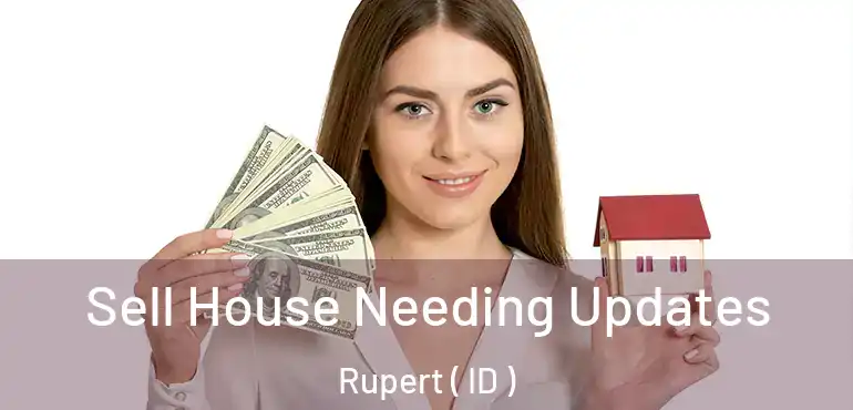  Sell House Needing Updates Rupert ( ID )