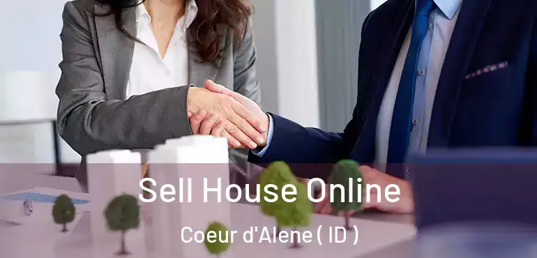  Sell House Online Coeur d'Alene ( ID )