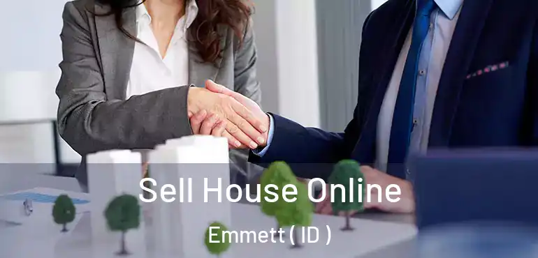  Sell House Online Emmett ( ID )