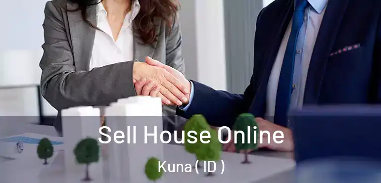  Sell House Online Kuna ( ID )