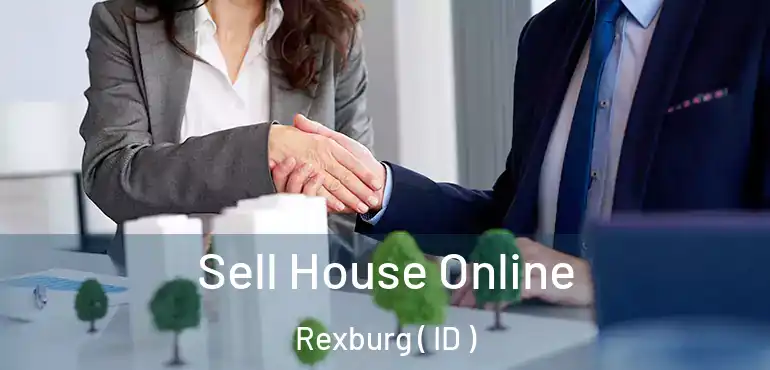  Sell House Online Rexburg ( ID )