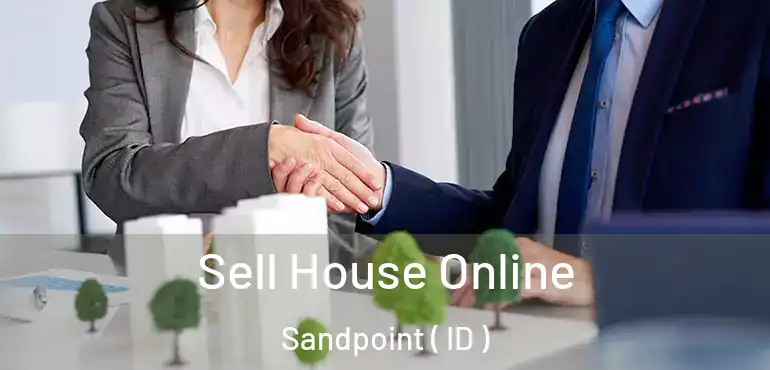  Sell House Online Sandpoint ( ID )