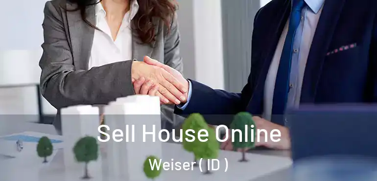  Sell House Online Weiser ( ID )