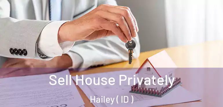  Sell House Privately Hailey ( ID )