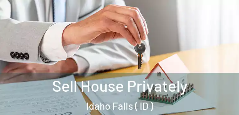  Sell House Privately Idaho Falls ( ID )
