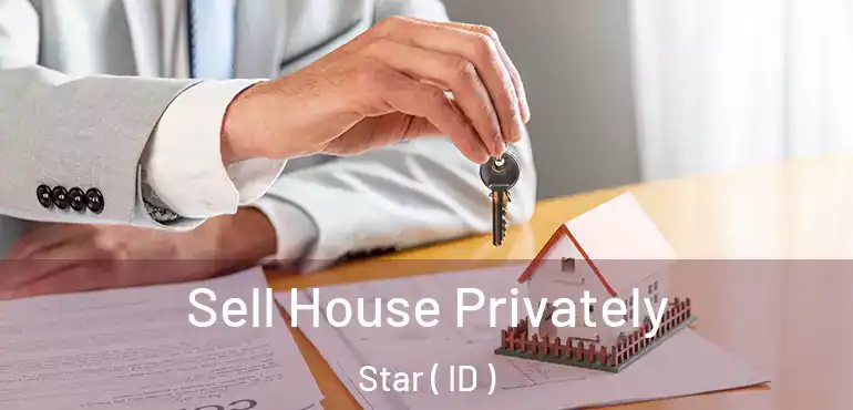  Sell House Privately Star ( ID )