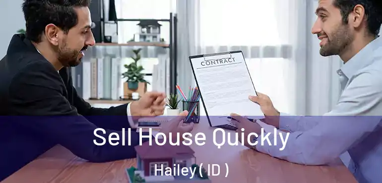  Sell House Quickly Hailey ( ID )