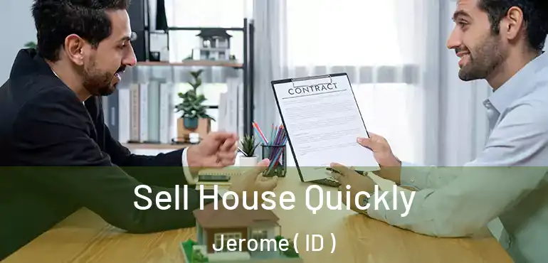  Sell House Quickly Jerome ( ID )