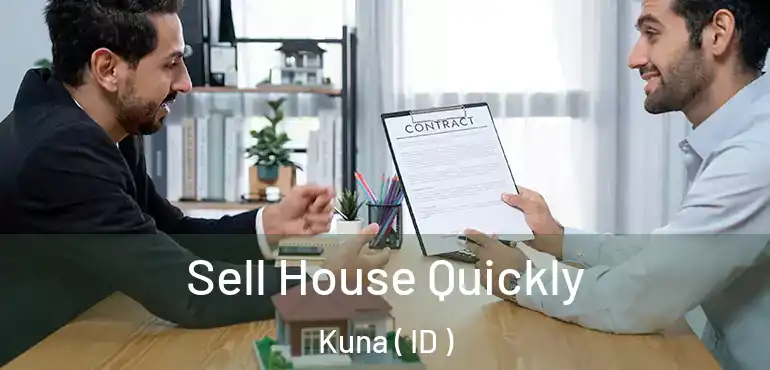  Sell House Quickly Kuna ( ID )