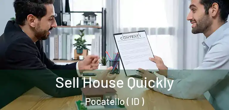 Sell House Quickly Pocatello ( ID )