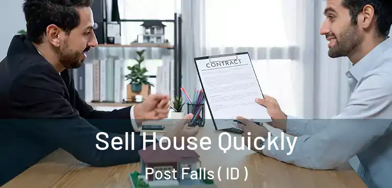  Sell House Quickly Post Falls ( ID )
