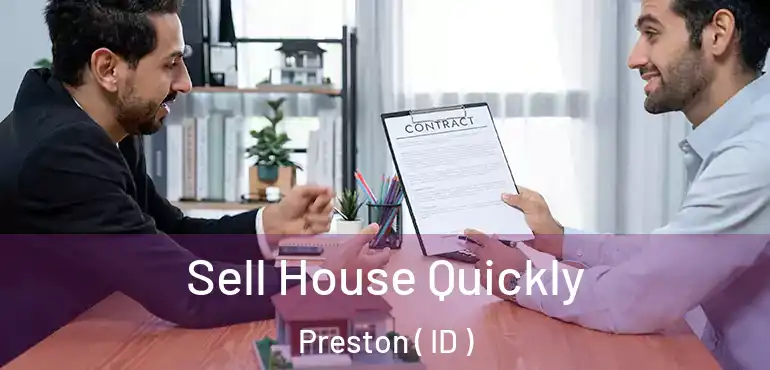  Sell House Quickly Preston ( ID )