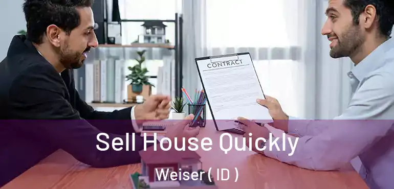  Sell House Quickly Weiser ( ID )