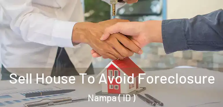  Sell House To Avoid Foreclosure Nampa ( ID )