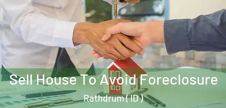  Sell House To Avoid Foreclosure Rathdrum ( ID )
