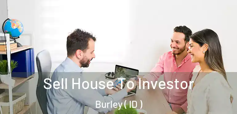  Sell House To Investor Burley ( ID )