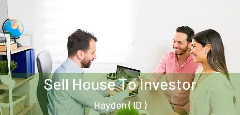  Sell House To Investor Hayden ( ID )