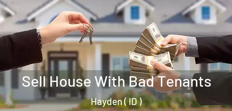  Sell House With Bad Tenants Hayden ( ID )