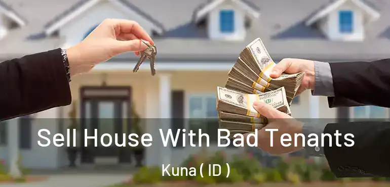  Sell House With Bad Tenants Kuna ( ID )