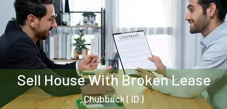  Sell House With Broken Lease Chubbuck ( ID )
