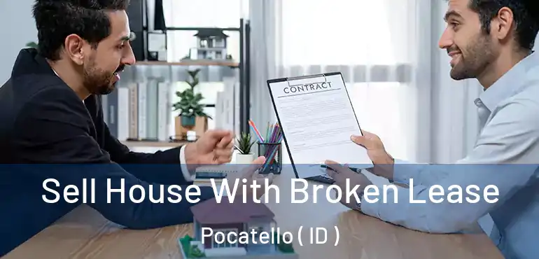  Sell House With Broken Lease Pocatello ( ID )