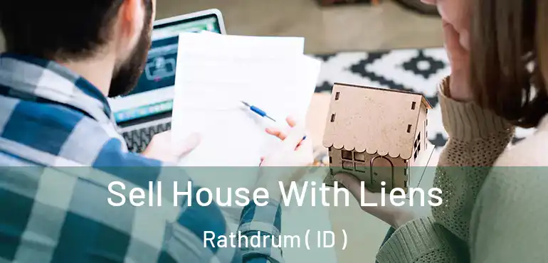  Sell House With Liens Rathdrum ( ID )
