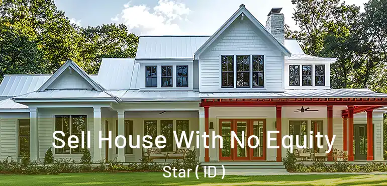  Sell House With No Equity Star ( ID )