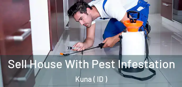  Sell House With Pest Infestation Kuna ( ID )